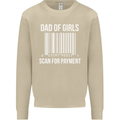 Dad of Girls Scan For Payment Father's Day Mens Sweatshirt Jumper Sand