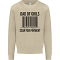 Dad of Girls Scan For Payment Father's Day Mens Sweatshirt Jumper Sand