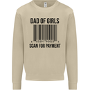 Dad of Girls Scan For Payment Father's Day Mens Sweatshirt Jumper Sand