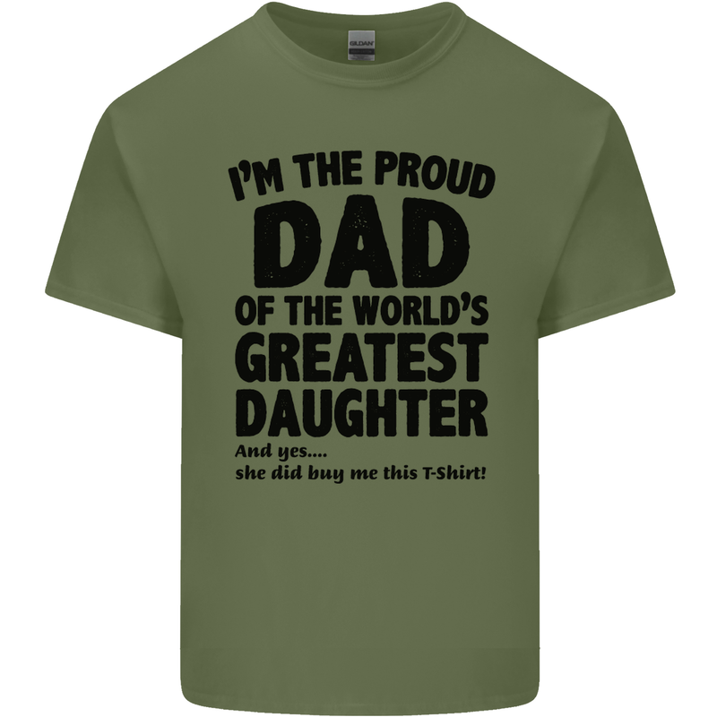 Dad of the Greatest Daughter Fathers Day Mens Cotton T-Shirt Tee Top Military Green