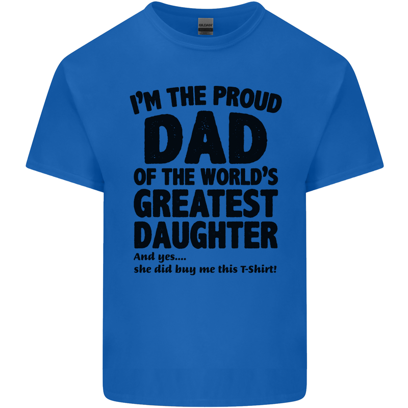 Dad of the Greatest Daughter Fathers Day Mens Cotton T-Shirt Tee Top Royal Blue