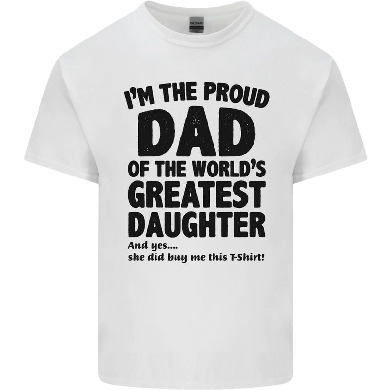 Dad of the Greatest Daughter Fathers Day Mens Cotton T-Shirt Tee Top White