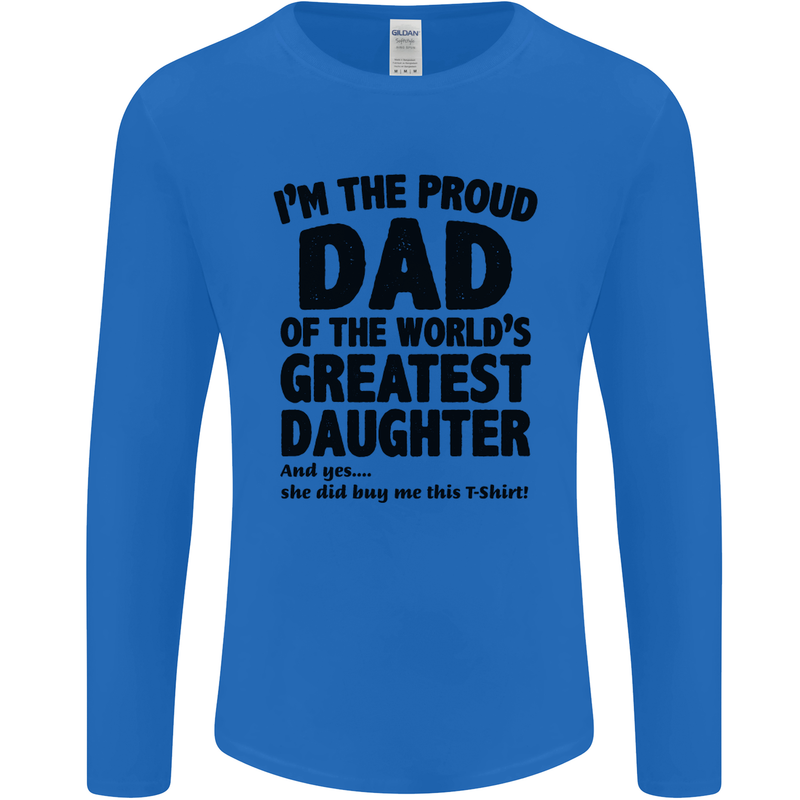 Dad of the Greatest Daughter Fathers Day Mens Long Sleeve T-Shirt Royal Blue