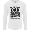 Dad of the Greatest Daughter Fathers Day Mens Long Sleeve T-Shirt White