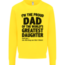 Dad of the Greatest Daughter Fathers Day Mens Sweatshirt Jumper Yellow