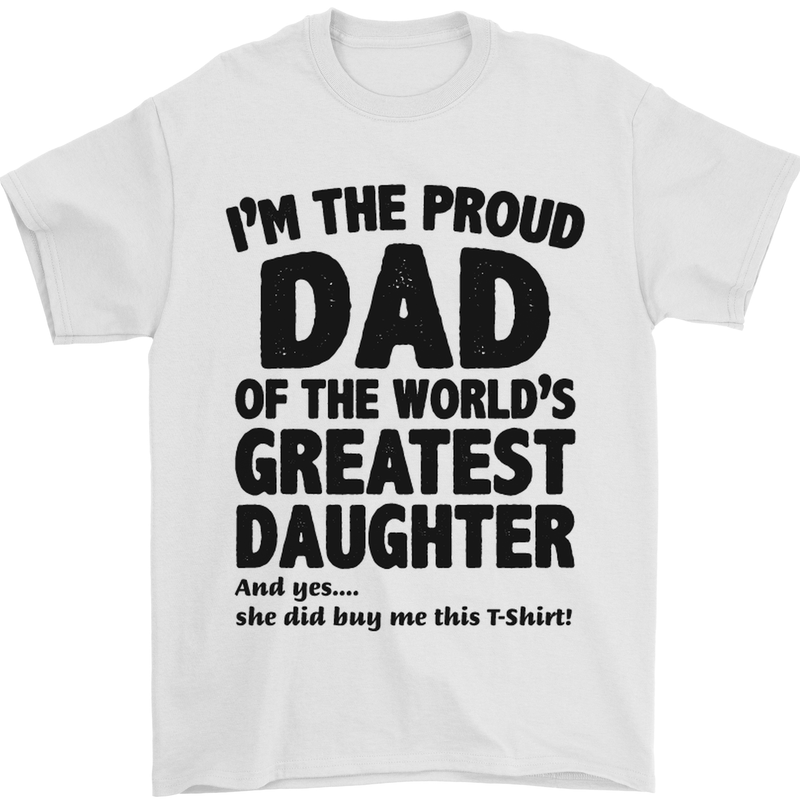 Dad of the Greatest Daughter Fathers Day Mens T-Shirt Cotton Gildan White