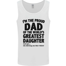 Dad of the Greatest Daughter Fathers Day Mens Vest Tank Top White