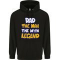 Dad the Man the Myth the Legend Fathers Day Mens 80% Cotton Hoodie Black