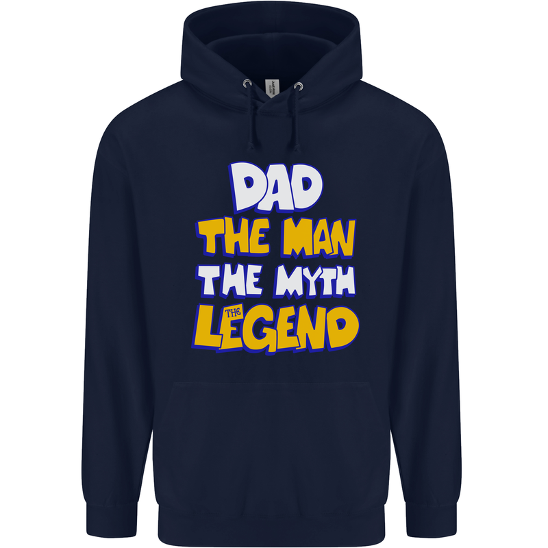 Dad the Man the Myth the Legend Fathers Day Mens 80% Cotton Hoodie Navy Blue
