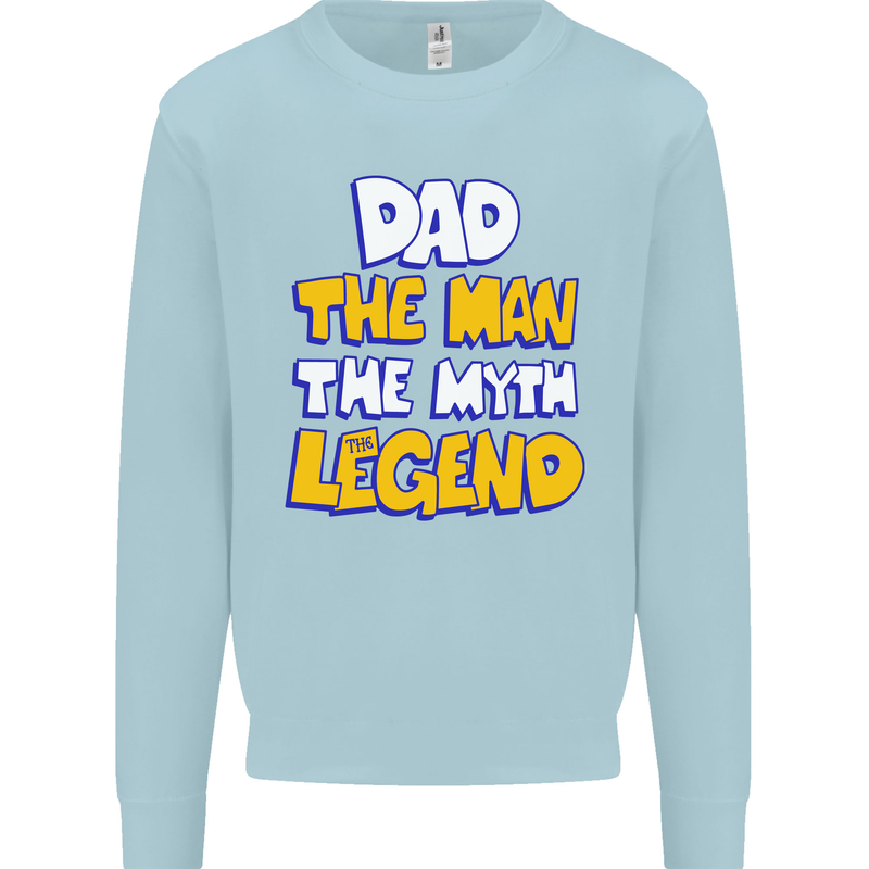 Dad the Man the Myth the Legend Fathers Day Mens Sweatshirt Jumper Light Blue