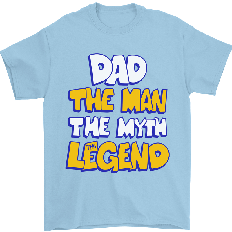 Dad the Man the Myth the Legend Fathers Day Mens T-Shirt Cotton Gildan Light Blue