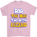 Dad the Man the Myth the Legend Fathers Day Mens T-Shirt Cotton Gildan Light Pink