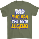 Dad the Man the Myth the Legend Fathers Day Mens T-Shirt Cotton Gildan Military Green