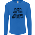 Dad the Man the Myth the Legend Mens Long Sleeve T-Shirt Royal Blue