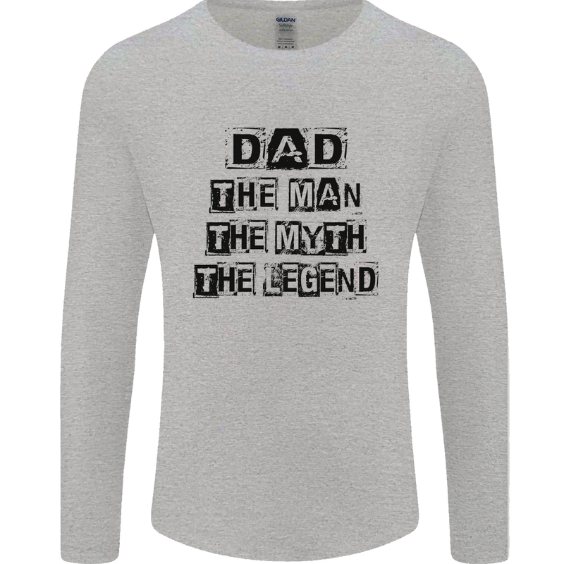 Dad the Man the Myth the Legend Mens Long Sleeve T-Shirt Sports Grey