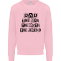 Dad the Man the Myth the Legend Mens Sweatshirt Jumper Light Pink