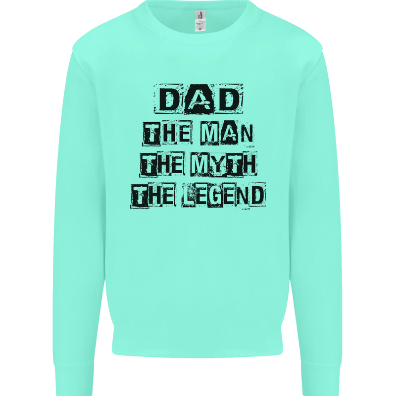 Dad the Man the Myth the Legend Mens Sweatshirt Jumper Peppermint