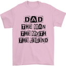 Dad the Man the Myth the Legend Mens T-Shirt Cotton Gildan Light Pink