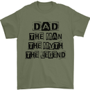 Dad the Man the Myth the Legend Mens T-Shirt Cotton Gildan Military Green