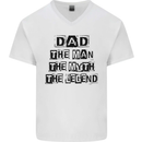 Dad the Man the Myth the Legend Mens V-Neck Cotton T-Shirt White