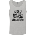 Dad the Man the Myth the Legend Mens Vest Tank Top Sports Grey