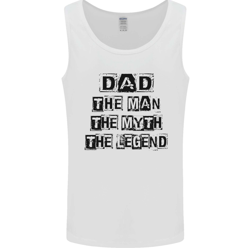 Dad the Man the Myth the Legend Mens Vest Tank Top White