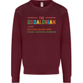 Dadalorian Funny Fathers Day Dad Daddy Mens Sweatshirt Jumper Maroon