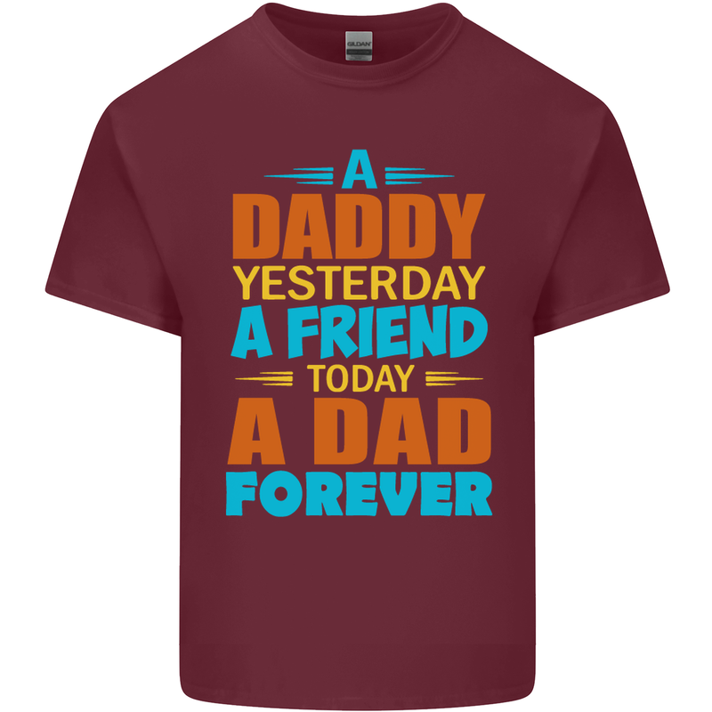 Daddy A Dad Forever Fathers Day Funny Mens Cotton T-Shirt Tee Top Maroon