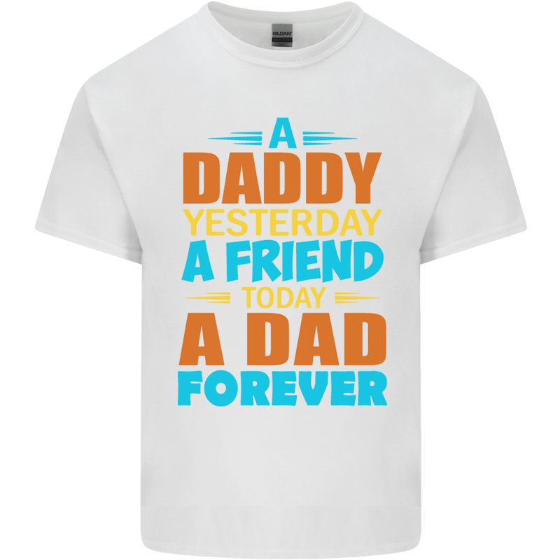 Daddy A Dad Forever Fathers Day Funny Mens Cotton T-Shirt Tee Top White