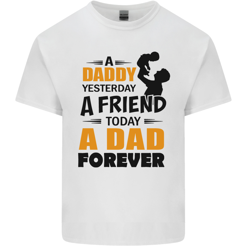 Daddy A Dad Forever Funny Fathers Day Mens Cotton T-Shirt Tee Top White