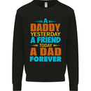 Daddy A Dad Forever Funny Fathers Day Mens Sweatshirt Jumper Black