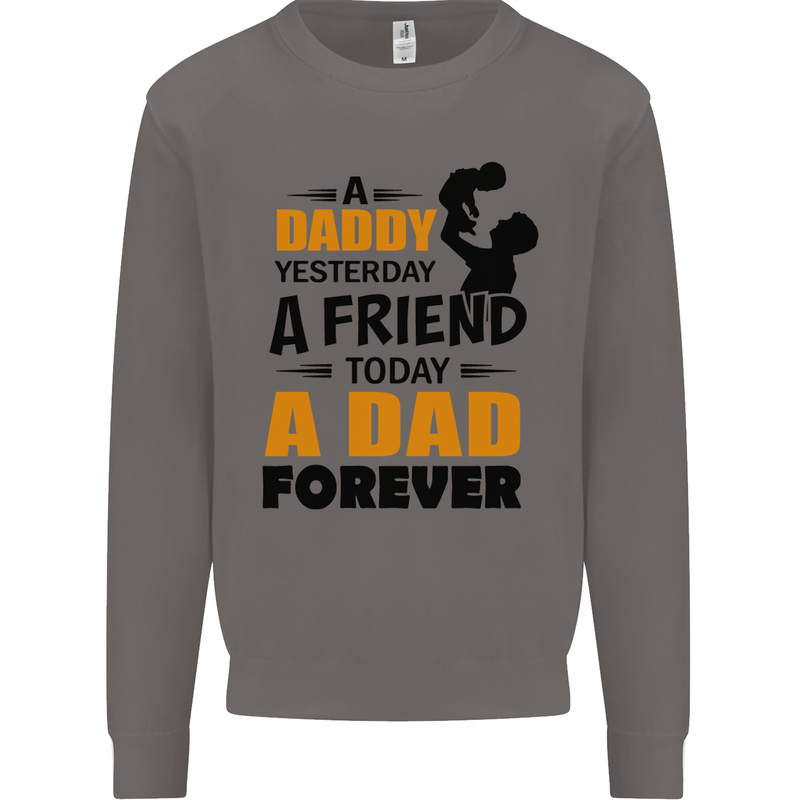 Daddy A Dad Forever Funny Fathers Day Mens Sweatshirt Jumper Charcoal