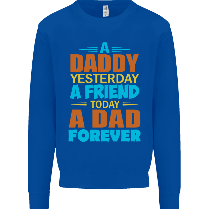 Daddy A Dad Forever Funny Fathers Day Mens Sweatshirt Jumper Royal Blue