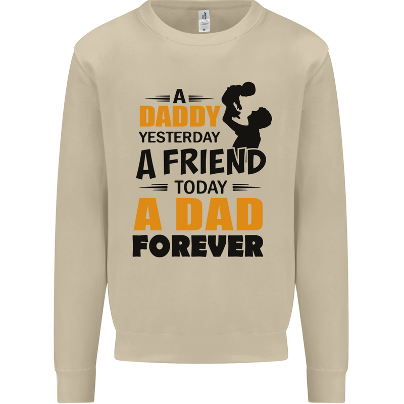 Daddy A Dad Forever Funny Fathers Day Mens Sweatshirt Jumper Sand