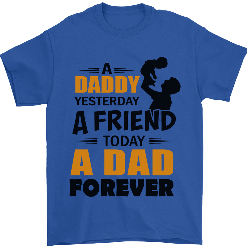 Daddy A Dad Forever Funny Fathers Day Mens T-Shirt Cotton Gildan Royal Blue