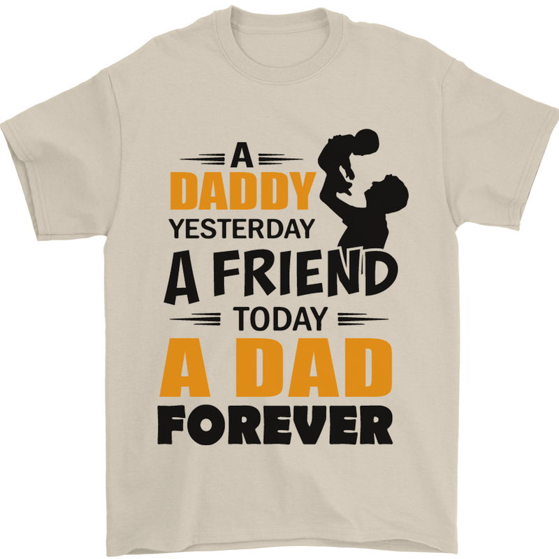 Daddy A Dad Forever Funny Fathers Day Mens T-Shirt Cotton Gildan Sand