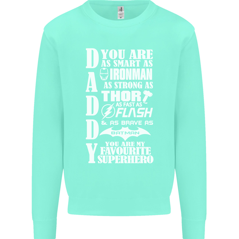 Daddy My Favourite Superhero Father's Day Mens Sweatshirt Jumper Peppermint