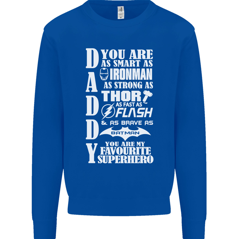 Daddy My Favourite Superhero Father's Day Mens Sweatshirt Jumper Royal Blue