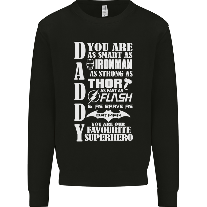 Daddy's Favourite Superhero Father's Day Mens Sweatshirt Jumper Black