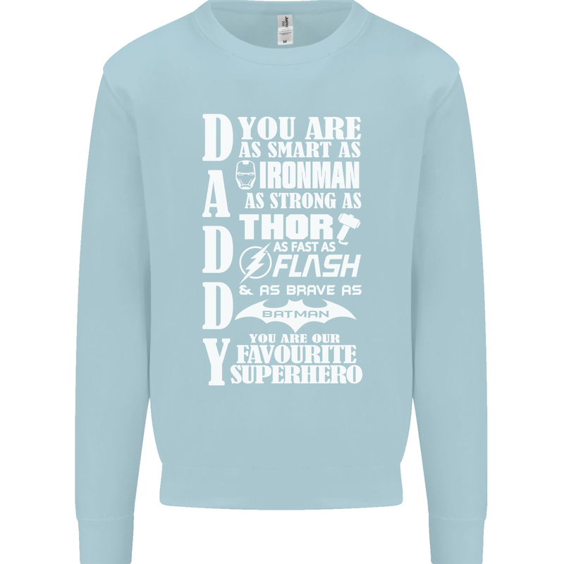 Daddy's Favourite Superhero Father's Day Mens Sweatshirt Jumper Light Blue