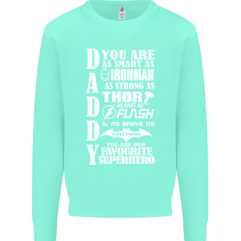 Daddy's Favourite Superhero Father's Day Mens Sweatshirt Jumper Peppermint