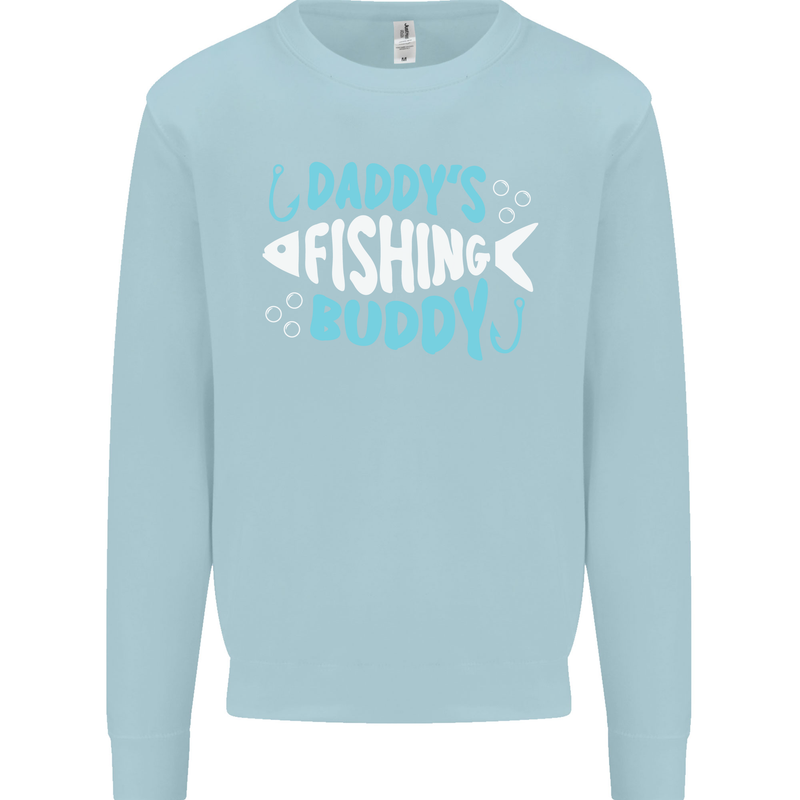 Daddys Fishing Buddy Funny Fisherman Kids Sweatshirt Jumper Light Blue