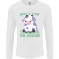 Dairy Is Scary Go Vegan Funny Mens Long Sleeve T-Shirt White