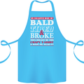 Daughter Bald Tired & Broke Father's Day Cotton Apron 100% Organic Turquoise
