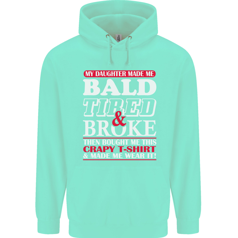 Daughter Bald Tired & Broke Father's Day Mens 80% Cotton Hoodie Peppermint