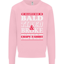 Daughter Bald Tired & Broke Father's Day Mens Sweatshirt Jumper Light Pink