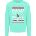 Daughter Bald Tired & Broke Father's Day Mens Sweatshirt Jumper Peppermint