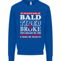 Daughter Bald Tired & Broke Father's Day Mens Sweatshirt Jumper Royal Blue