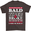 Daughter Bald Tired & Broke Father's Day Mens T-Shirt Cotton Gildan Dark Chocolate
