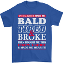 Daughter Bald Tired & Broke Father's Day Mens T-Shirt Cotton Gildan Royal Blue